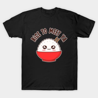 Rice To Meet Ya Funny Kawaii Food Pun T-Shirt